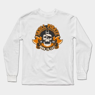 Pirate skull born to sail Long Sleeve T-Shirt